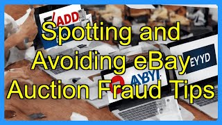 Spotting and Avoiding eBay Auction Fraud Tips