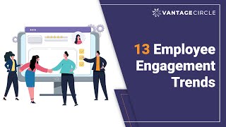 13 Employee Engagement Trends | Explainer Video