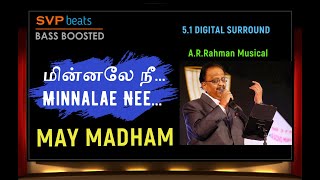 Minnalae Nee ~ May Madham ~ Voice Of SPB 🎼 5.1 SURROUND 🎧 BASS BOOSTED 🎧 A.R.Rahman