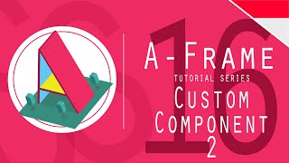 AFrame Tutorial 16 : Custom Component ( Init, Setattribute, getAttribute)