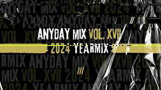 Elias Malpica - Anyday Mix Vol. XVII [2024 Yearmix]