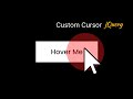 Custom Cursor Using jQuery | Mouse move Animation