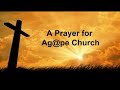 12.9.18 A Prayer for Agape Church