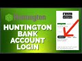 How To Login Huntington Bank Online Account 2023? Huntington Sign In