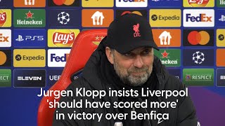 Jurgen Klopp insists Liverpool ‘should have scored more’ in win over Benfica