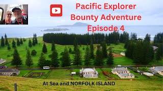 Pacific Explorer Bounty Adventure. July 2023. Episode 4