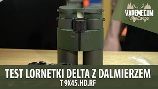 #120 Test lornetki Delta z dalmierzem T 9X45.HD.RF