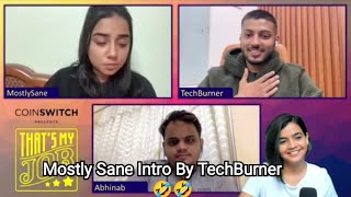 Shlok Strivastava AKA #TechBurner Reacted Prajkta Koli AKA #MostlySane  Intro In #suhanishah Stream😇