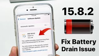 iOS 15.8.2 -  Fix Battery Drain Problem on iPhone 6s & 7