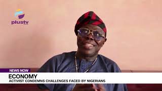 Economy: Activist Condemns Challenges Faced By Nigerians