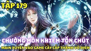 Tập 179 - Chưởng Môn Khiêm Tốn Chút - Review Truyện Tranh