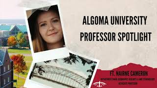 Algoma University Professor Spotlight ft. Nairne Cameron