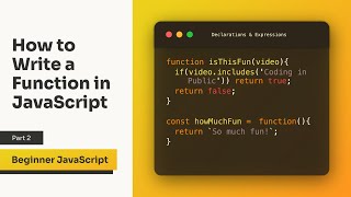 Ways to Write a Function in Javascript (Declarations and Expressions)