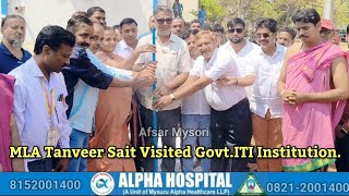 Mysore:MLA Tanveer Sait Visited Govt.ITI Institution.