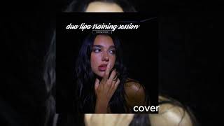 dua lipa training session-slowed@YanggSlowed @Reverb @dualipa