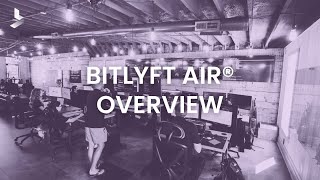 BitLyft AIR® Overview