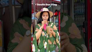 South Goa mei kya kia #minivlog #shorts #grwm #southgoa #travelvlog #lipstick #makeup #goa #ootd