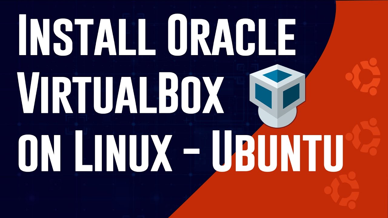 How To Install VirtualBox On Linux - Ubuntu 22.04 LTS | Oracle VM ...