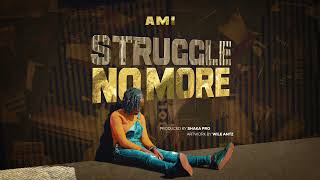 AMI - Struggle No More [Official Audio]