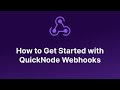 How to Get Started with QuickNode Webhooks
