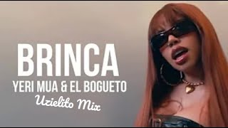 Yeri Mua, El Bogueto, Uzielito Mix - Brinca (Oficial Vídeo)