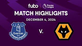 Everton FC vs. Wolverhampton | PREMIER LEAGUE HIGHLIGHTS | Week 14 | Fubo Canada