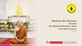 YM. Bhikkhu Atthadhiro, Thera  | Meditasi Mindfulness | Rabu, 14 Februari 2024