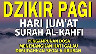 Dzikir Pagi Pembuka Rezeki HARI JUMAT Al-Kahfi l Doa Pembuka Rezeki Segala Penjuru | Rosam Winani