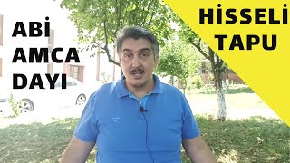 HİSSELİ TAPUDA DİLE GETİRİLMEYENLER