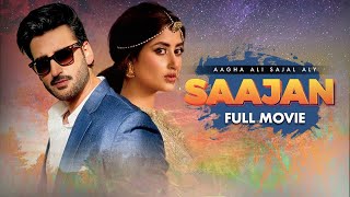 Saajan (ساجن) | Full Movie | Sajal Ali, Agha Ali | A Romantic Heartbreaking Story | C4B1G