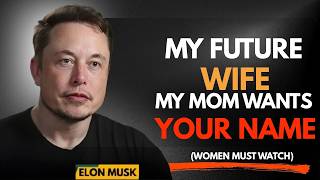 Dear Future Wife: My mom wants your name, and I panicked hard 😢💗 | Elon Musk