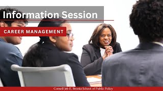 Cornell University Jeb E. Brooks School of Public Policy Info Session Part 5: Career Management