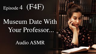 (F4F) The Professor and the College Student Part 4; ASMR Audio Sleep Story; Romance; Dark Academia