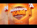 C.A.C Praises - Ndakauya_Kare (Official Audio) prod by PBC 2025