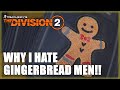 The Division 2 #SHORTS - Why I Hate Gingerbread Men!!