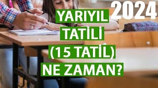 2024 Sömestr Tatili Ne Zaman ? (15 TATİL)