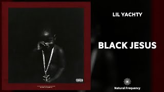 Lil Yachty - Black Jesus (432Hz)