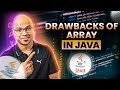 #31 Drawbacks of Array in Java