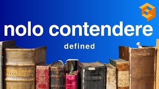 Nolo Contendere Pleas | Legal Term Defined (Evidence Definitions for Law School and Bar Exam Prep)