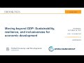 Moving beyond GDP: Sustainability, resilience, and inclusiveness for economic development