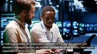 Staff Augmentation vs Managed Services: Key Differences