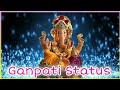 😊Ganpati Bappa Whatsapp Status 2021 🙏 Ganesh Chaturthi Status | Ganpati Status | Sankashti Chaturthi