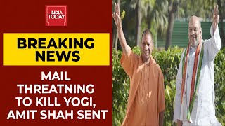 Mail Threatening To Kill Yogi Adityanath, Amit Shah Sent To CRPF | Breaking News | India Today