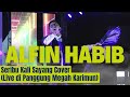 Alfin Habib - Seribu Kali Sayang Cover (Live di Panggung Megah Karimun)