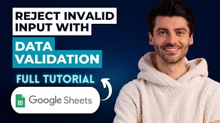 How To Reject Invalid Input With Data Validation In Google Sheets [2026 Full Guide]