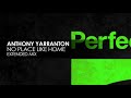 anthony yarranton no place like home extended mix