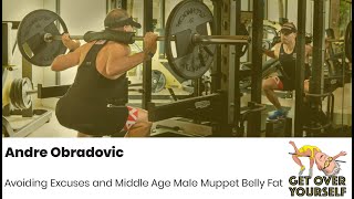 B.rad Podcast - Andre Obradovic: Avoiding Excuses and Middle Age Male Muppet Belly Fat