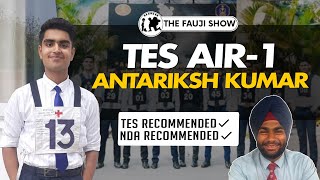 TES AIR-1 Antariksh Pandey | Double Recommendation NDA and TES Ep-128