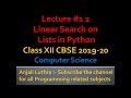 Program for Linear Search in Python | Class XII Computer Science New Syllabus 2020