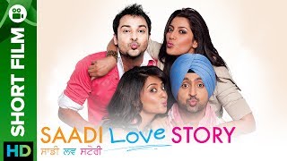 Saadi Love Story | A Short Film ft. Diljit Dosanjh, Amrinder Gill, Surveen Chawla, Neetu Singh